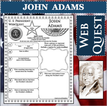 Preview of JOHN ADAMS U.S. PRESIDENT WebQuest Research Project Biography