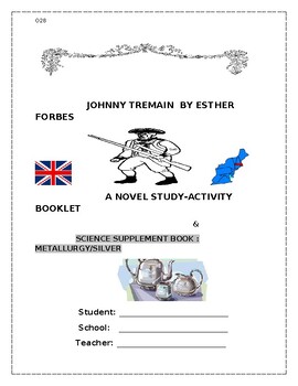 Preview of JOHNNY TREMAIN:NOVEL STUDY/ACTIVITY BOOK/ W.FREE SCIENCE SUPPLEMENT -SILVER