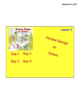 Preview of JOURNEY'S LESSON 3 "CURIOUS GEORGE AT SCHOOL"  FIRST GRADE