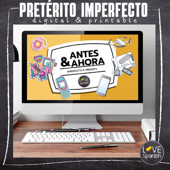 Preview of PRETÉRITO IMPERFECTO: ANTES Y AHORA