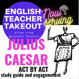 JULIUS CAESAR, Act by Act Study Guide and Engagement Exercises
