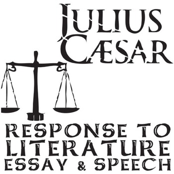 Preview of JULIUS CAESAR Essay Questions & Speech Writing Prompts w Rubrics Thesis