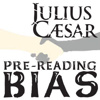 Preview of JULIUS CAESAR PreReading Bias Discussion Activity - Prior Opinion Background