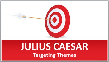 Preview of JULIUS CAESAR Themes Targeting