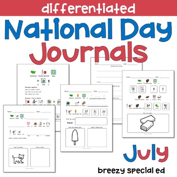 Preview of JULY National Days Differentiated Journals for special education