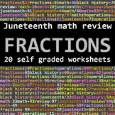 JUNETEENTH MATH REVIEW - OPERATIONS WITH FRACTIONS