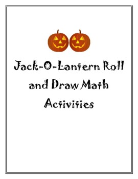 Preview of Jack-O-Lantern Roll & Draw Math Set: Add, Subtract, Multiply, Odd/Even, Negative