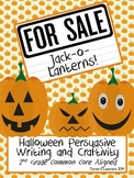 Jack-o-Lanterns For Sale- Halloween Persuasive Opinion Writing