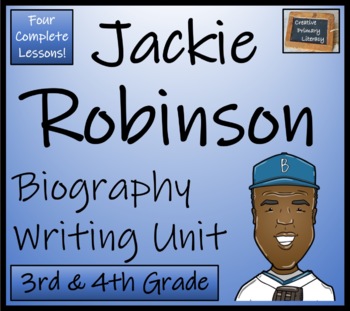 Preview of Jackie Robinson Biography Writing Unit | 3rd Grade & 4th Grade