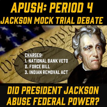 Preview of Jackson Mock Trial: Did Bank Veto, Force Bill, & Indian Removal Abuse Fed Power?