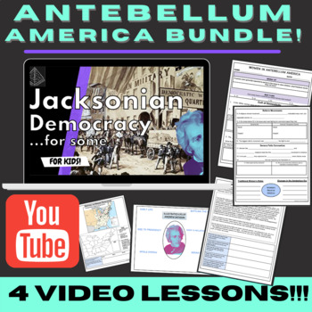 Preview of Jacksonian Democracy Unit Bundle | VIDEO LESSONS!