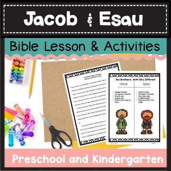 Jacob and Esau Bible Lesson Preschool Kindergarten by Teaching Naturally