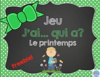 Preview of J'ai...Qui a...? du printemps/French spring game I have... Who has...?