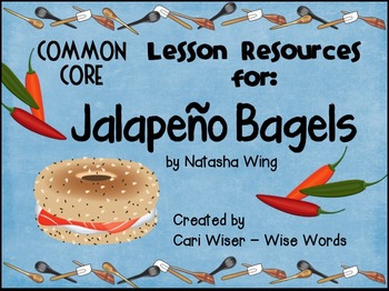 Preview of Jalapeno Bagels by Natasha Wing - Common Core Pack