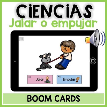 Preview of Jalar y empujar BOOM CARD | Push and Pull Digital Science Activity in Spanish