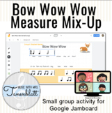 Jamboard Bow Wow Wow Measure Mix-Up