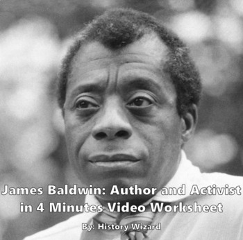 Preview of James Baldwin: Author and Activist in 4 Minutes Video Worksheet