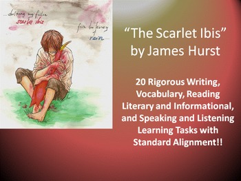 Preview of James Hurst’s “The Scarlet Ibis” – 20 Common Rigorous Core Learning Tasks!!