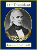 James K. Polk 11th President (1st-4th)