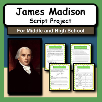 Preview of James Madison President Research Activity Script Writing Project for US History