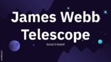 James Webb Telescope Bulletin Board