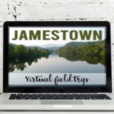 Jamestown Virtual Field Trip (Google Earth Exploration)