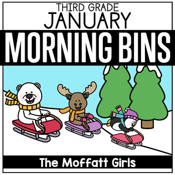 Preview of January 3rd Grade Morning Tubs / Bins (Morning Work)