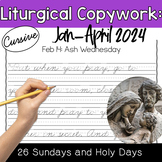 January - April 2024 Catholic Liturgical CURSIVE Copywork: