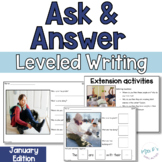 January Ask and Answer Writing - 2 levels WH Questions, In