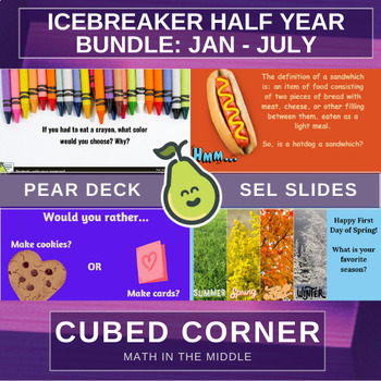 Preview of January - July Icebreaker, Brain Breaks, SEL Slides-Pear Deck-Half Year BUNDLE