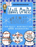 January Math CRAFTS Subtracting Two-Digit Numbers with Regrouping