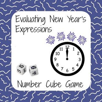 Preview of January Math - New Year's Number Cube Game - Evaluating Expressions