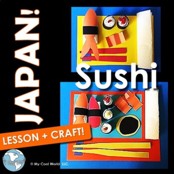 Preview of Japan! Sushi—Lesson, PowerPoint, Fun Sushi-Making Craft with Paper, Gr K+
