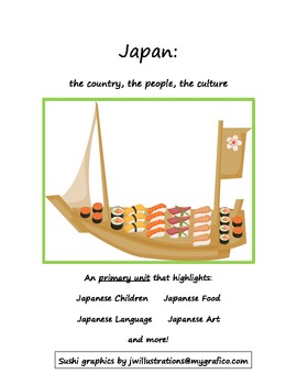 Preview of Japan: The Country, The Culture, The People: Primary Age Unit
