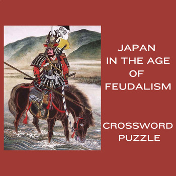 Preview of Japan in the Age of Feudalism Crossword Puzzle