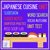 Japanese Cuisine UNIT Slideshow Guided Notes Test Activiti