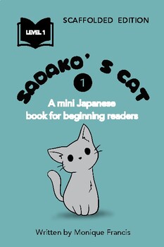 Preview of Japanese Graded CI Reader Level 1: Sadako's Cat Scaffolded Edition