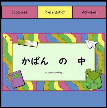Preview of Japanese: In my schoolbag: An interactive teaching/learning presentation