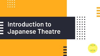 Preview of Japanese Theatre PowerPoint & Student Notes Sheet