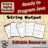 Ready To Program Java 1 String Output Editable Coding Activities & Assessments