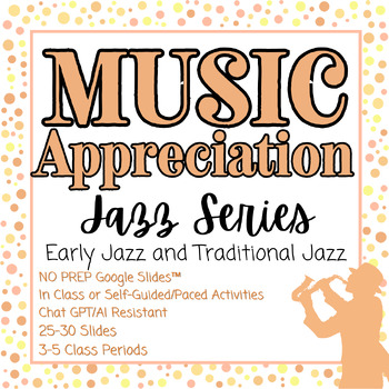 Preview of Music Appreciation: Early Jazz and Traditional Jazz