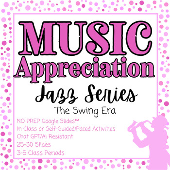 Preview of Music Appreciation: Jazz - The Swing Era