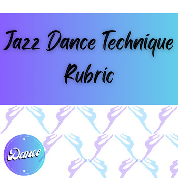 Preview of Jazz Dance Assessment Rubric