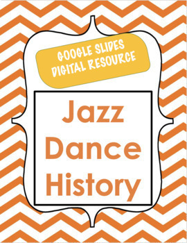 Preview of Jazz Dance History: DISTANCE LEARNING (Google Slides Presentation)