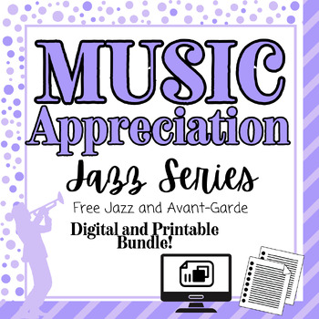 Preview of Jazz Music History | Free Jazz and Avant Garde | Digital and Printable Bundle