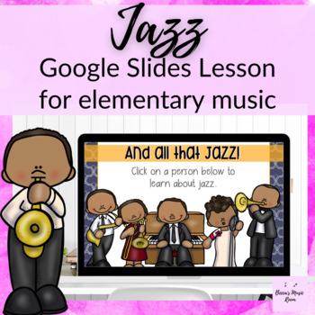 Preview of Jazz Music Lesson on Google Slides for Elementary Music Class