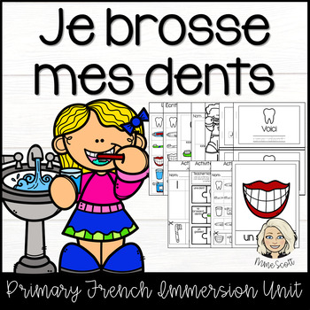 Preview of Je Brosse Mes Dents - Healthy Teeth - French Teeth Unit - Healthy Hygiene Habits