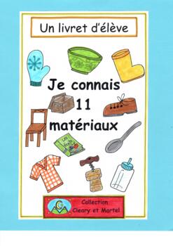 Preview of Je connais 11 matériaux - Livret d'élève- Materials Workbooklet - FRENCH