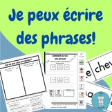 Je peux écrire des phrases!  ** French Sentence Structure 