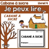 CABANE À SUCRE - Lecture - Je peux lire - French Sugar Sha